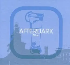 Afterdark - Milan