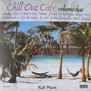 Chill Out Cafe Volume Due