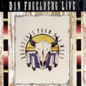 Dan Fogelberg Live Greetings From The West