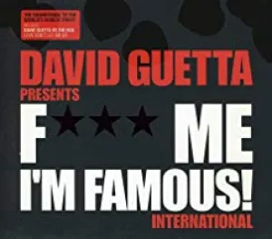 F Me I'm Famous International