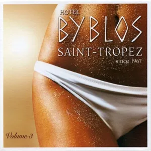 Hotel Byblos Saint Tropez Since 1967 Volume 3