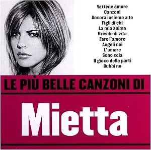 Le Pi Belle Canzoni Di Mietta
