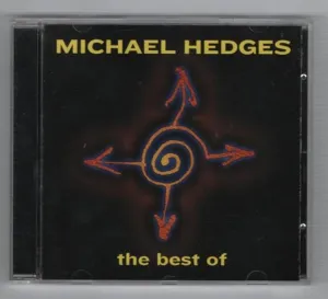 The Best Of Michael Hedges