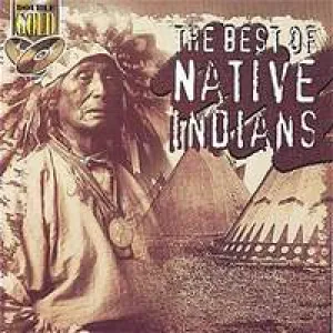 The Best Of Native Indians