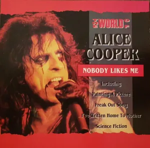 The World Of Alice Cooper / Nobody Likes Me